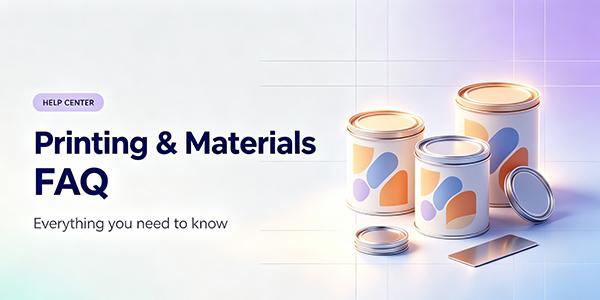 Printing & Materials FAQ